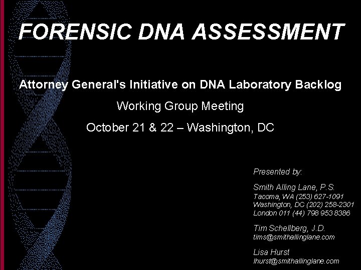 FORENSIC DNA ASSESSMENT Attorney General's Initiative on DNA Laboratory Backlog Working Group Meeting October