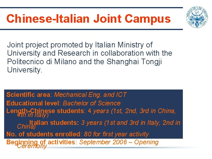 Chinese-Italian Joint Campus Joint project promoted by Italian Ministry of University and Research in Chinese-Italian Joint Campus Joint project promoted by Italian Ministry of University and Research in