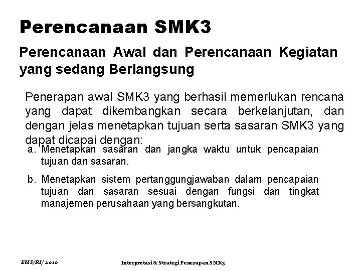 Perencanaan SMK 3 Perencanaan Awal dan Perencanaan Kegiatan yang sedang Berlangsung Penerapan awal SMK