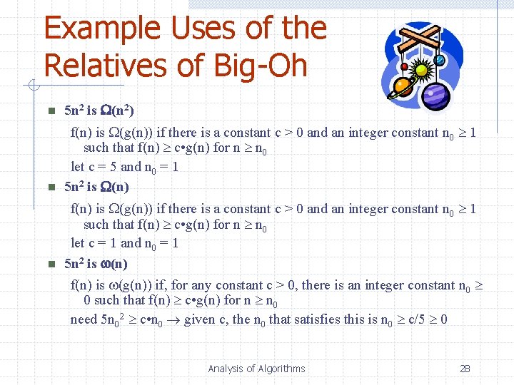 Example Uses of the Relatives of Big-Oh n 5 n 2 is (n 2)