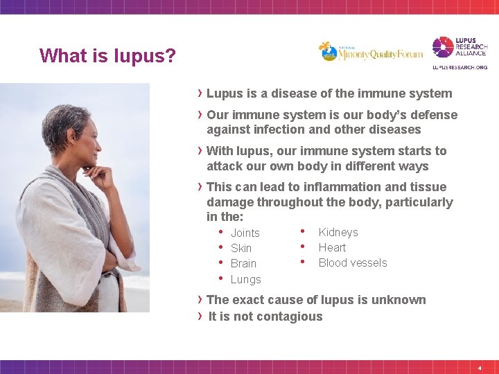What is lupus? › Lupus is a disease of the immune system › Our
