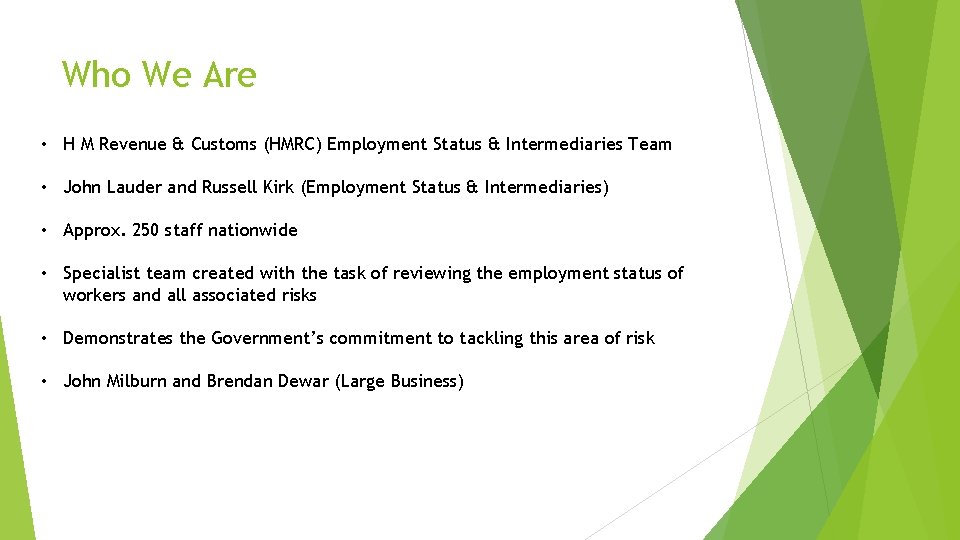 Who We Are • H M Revenue & Customs (HMRC) Employment Status & Intermediaries
