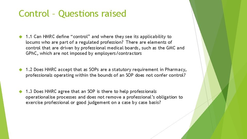 Control – Questions raised 1. 1 Can HMRC define “control” and where they see