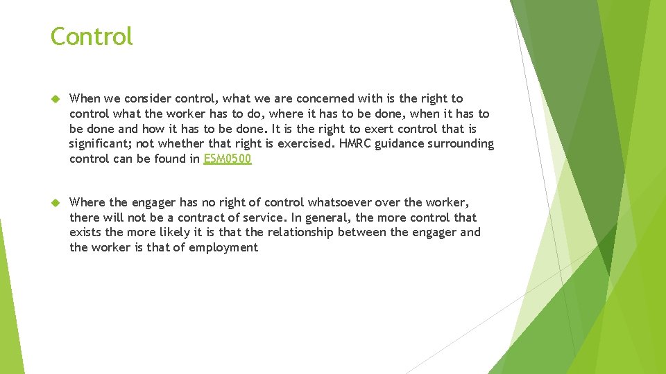 Control When we consider control, what we are concerned with is the right to
