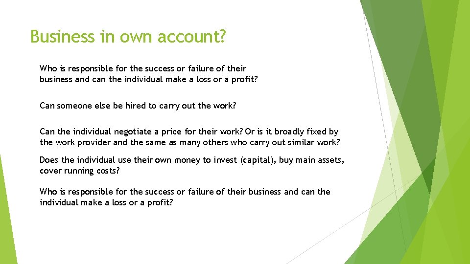 Business in own account? Who is responsible for the success or failure of their