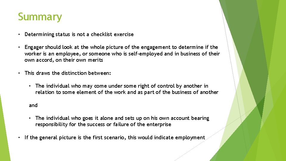 Summary • Determining status is not a checklist exercise • Engager should look at