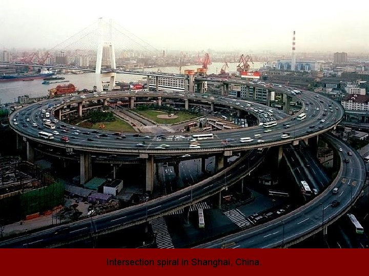 Intersection spiral in Shanghai, China. 