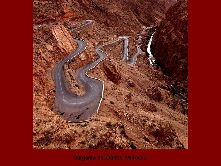 Garganta del Dades, Morocco. 