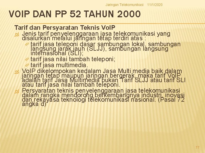 Jaringan Telekomunikasi 11/1/2020 VOIP DAN PP 52 TAHUN 2000 Tarif dan Persyaratan Teknis Vo.