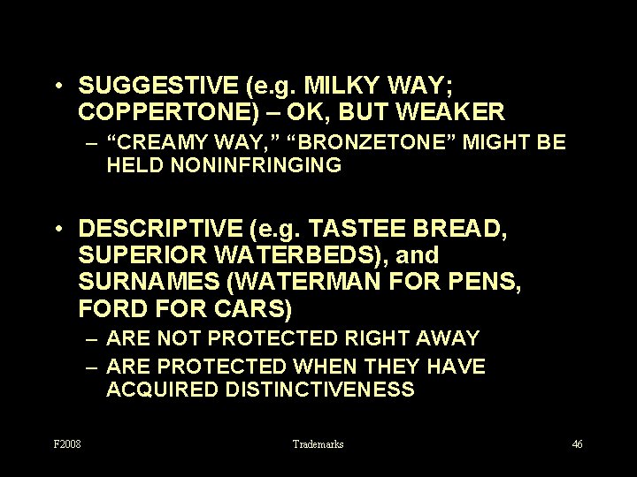  • SUGGESTIVE (e. g. MILKY WAY; COPPERTONE) – OK, BUT WEAKER – “CREAMY