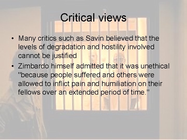 Critical views • Many critics such as Savin believed that the levels of degradation