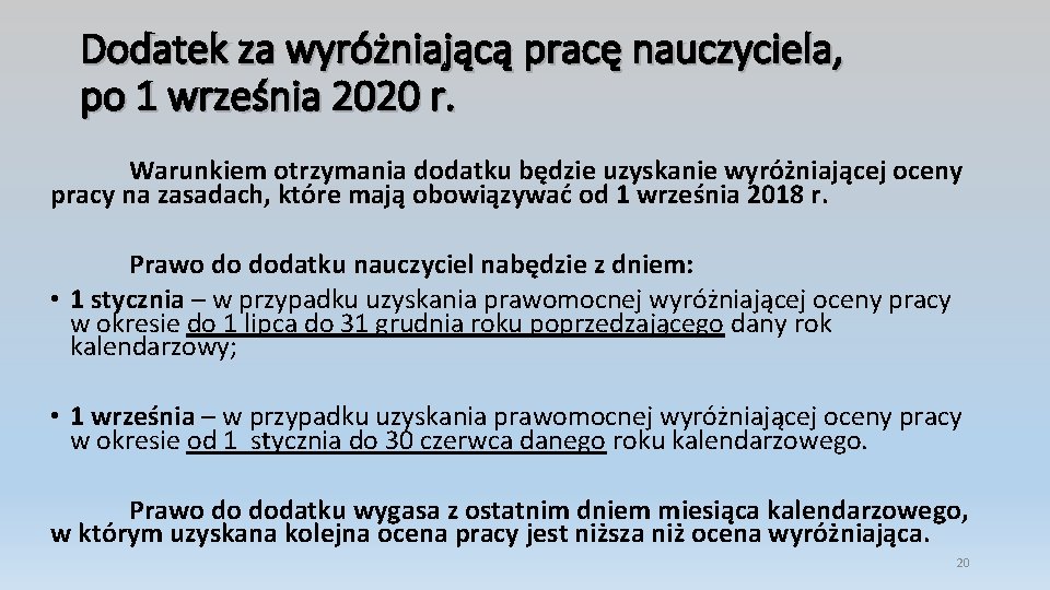 Dodatek za wyróżniającą pracę nauczyciela, po 1 września 2020 r. Warunkiem otrzymania dodatku będzie