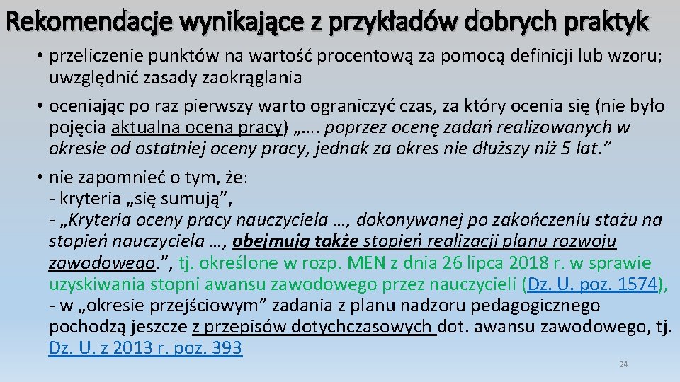 Rekomendacje wynikające z przykładów dobrych praktyk • przeliczenie punktów na wartość procentową za pomocą Rekomendacje wynikające z przykładów dobrych praktyk • przeliczenie punktów na wartość procentową za pomocą