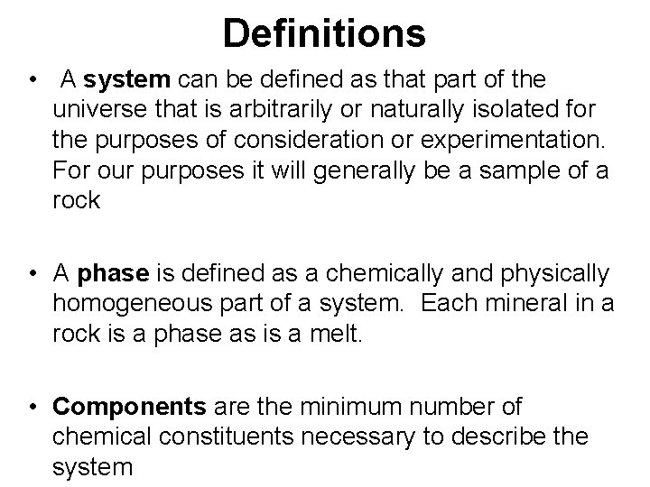 Definitions • A system can be defined as that part of the universe that