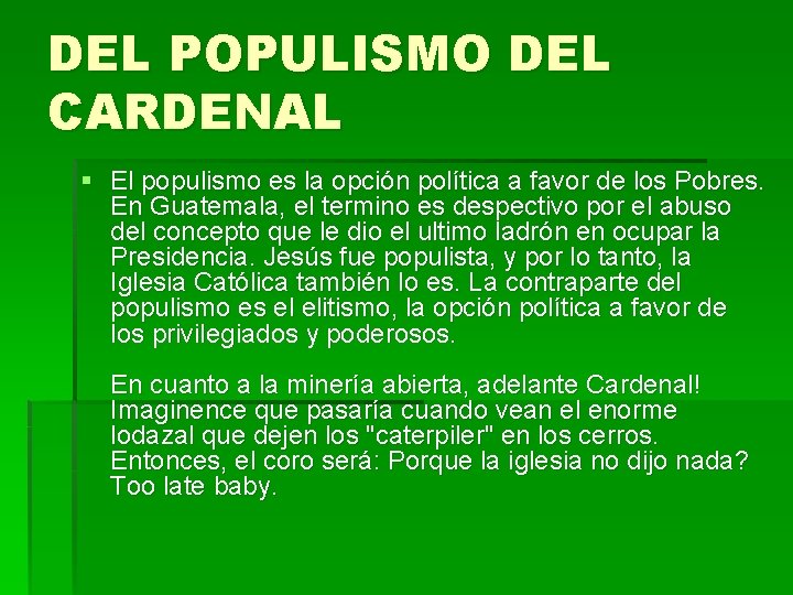 DEL POPULISMO DEL CARDENAL § El populismo es la opción política a favor de