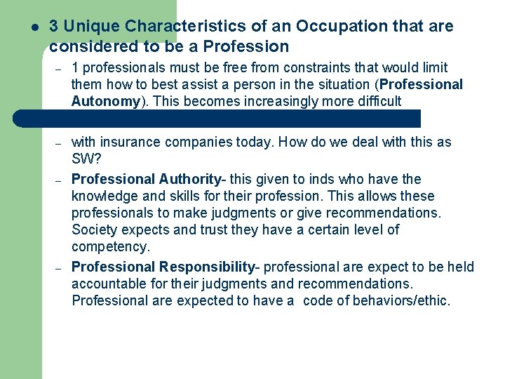 l 3 Unique Characteristics of an Occupation that are considered to be a Profession