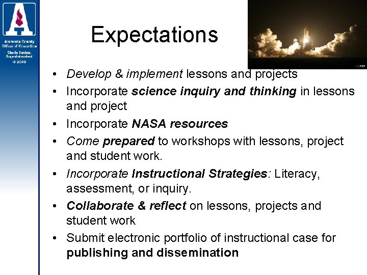 Expectations • Develop & implement lessons and projects • Incorporate science inquiry and thinking