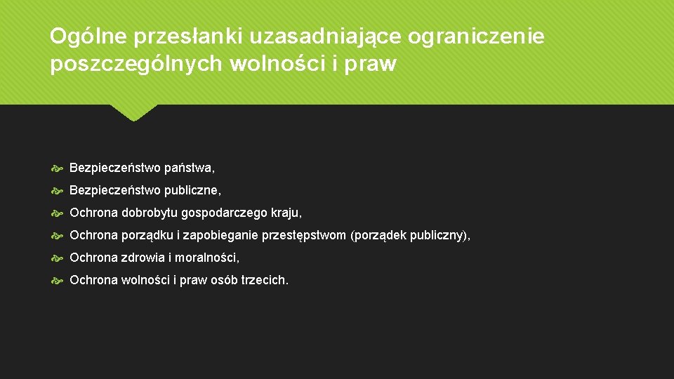 Ogólne przesłanki uzasadniające ograniczenie poszczególnych wolności i praw Bezpieczeństwo państwa, Bezpieczeństwo publiczne, Ochrona dobrobytu