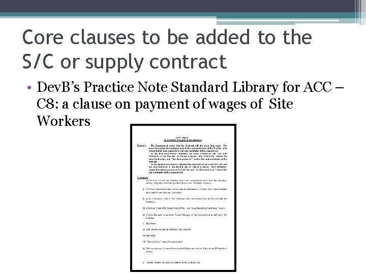 Core clauses to be added to the S/C or supply contract • Dev. B’s