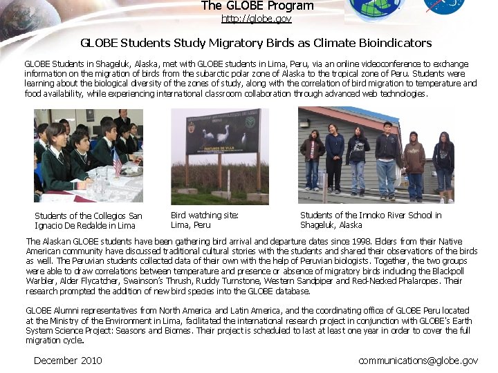 The GLOBE Program http: //globe. gov GLOBE Students Study Migratory Birds as Climate Bioindicators