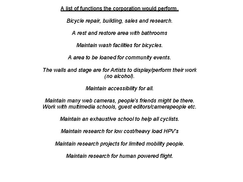 A list of functions the corporation would perform. Bicycle repair, building, sales and research.