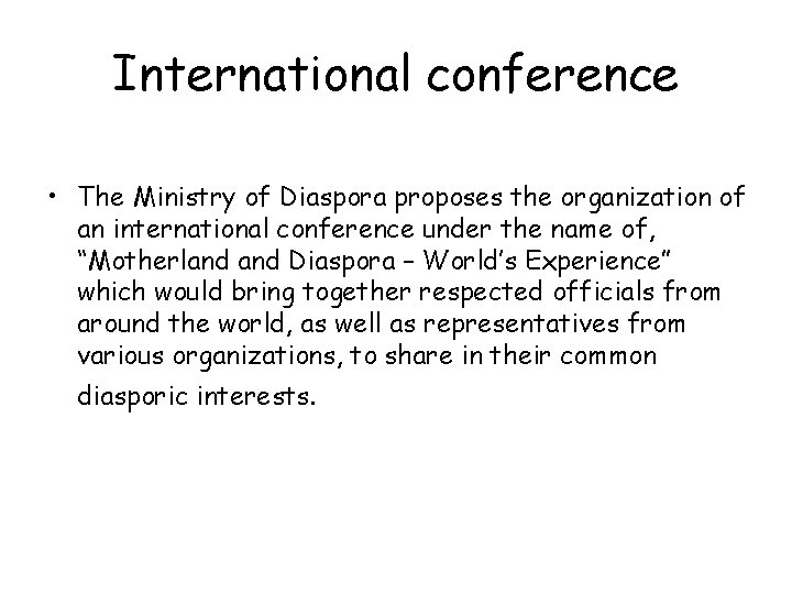 International conference • The Ministry of Diaspora proposes the organization of an international conference