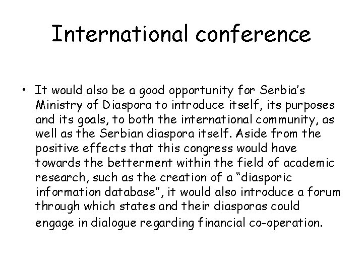 International conference • It would also be a good opportunity for Serbia’s Ministry of