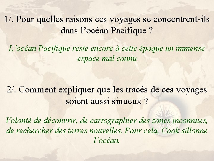 1/. Pour quelles raisons ces voyages se concentrent-ils dans l’océan Pacifique ? L’océan Pacifique