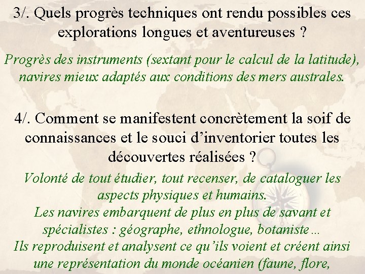 3/. Quels progrès techniques ont rendu possibles ces explorations longues et aventureuses ? Progrès