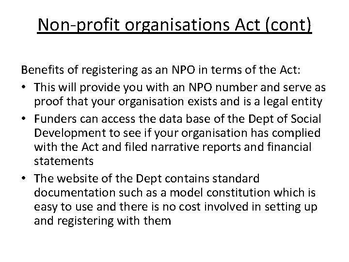 Non-profit organisations Act (cont) Benefits of registering as an NPO in terms of the