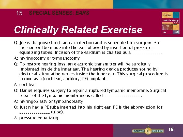 15 SPECIAL SENSES: EARS Clinically Related Exercise Q: Joe is diagnosed with an ear