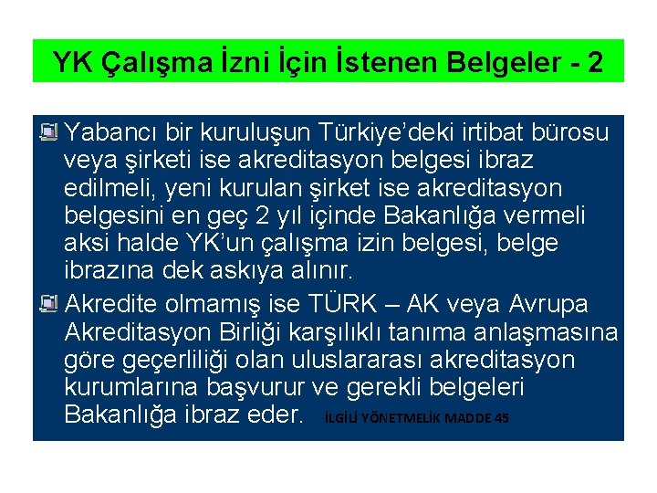 YK Çalışma İzni İçin İstenen Belgeler - 2 Yabancı bir kuruluşun Türkiye’deki irtibat bürosu