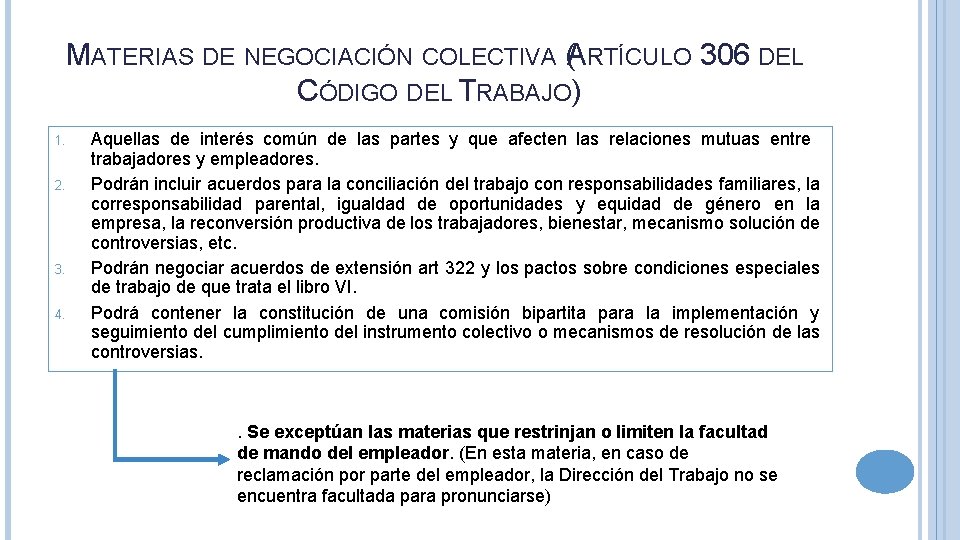 MATERIAS DE NEGOCIACIÓN COLECTIVA (ARTÍCULO 306 DEL CÓDIGO DEL TRABAJO) 1. 2. 3. 4.