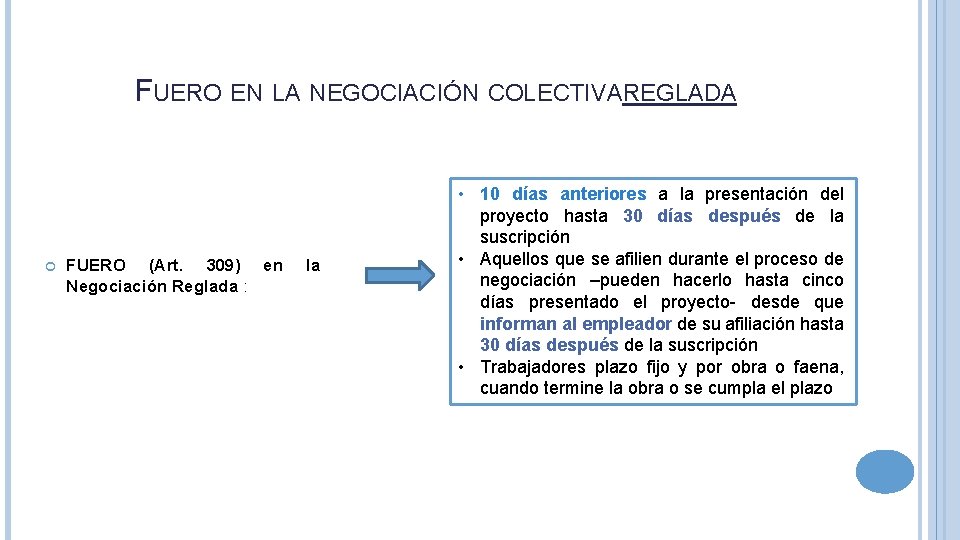 FUERO EN LA NEGOCIACIÓN COLECTIVAREGLADA FUERO (Art. 309) en Negociación Reglada : la •