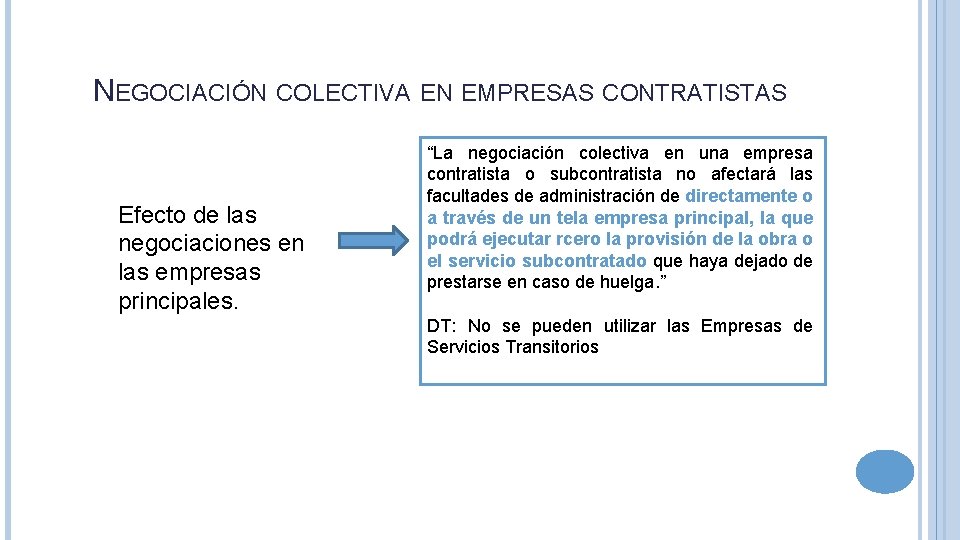 NEGOCIACIÓN COLECTIVA EN EMPRESAS CONTRATISTAS Efecto de las negociaciones en las empresas principales. “La