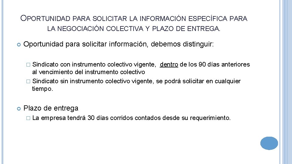 OPORTUNIDAD PARA SOLICITAR LA INFORMACIÓN ESPECÍFICA PARA LA NEGOCIACIÓN COLECTIVA Y PLAZO DE ENTREGA.