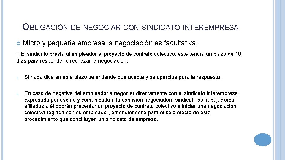 OBLIGACIÓN DE NEGOCIAR CON SINDICATO INTEREMPRESA Micro y pequeña empresa la negociación es facultativa: