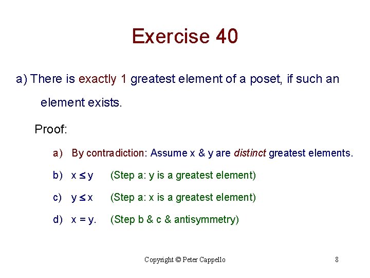 Exercise 40 a) There is exactly 1 greatest element of a poset, if such