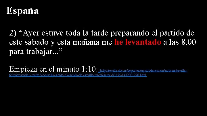 España 2) “Ayer estuve toda la tarde preparando el partido de este sábado y España 2) “Ayer estuve toda la tarde preparando el partido de este sábado y
