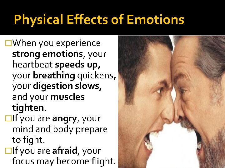 Physical Effects of Emotions �When you experience strong emotions, your heartbeat speeds up, your Physical Effects of Emotions �When you experience strong emotions, your heartbeat speeds up, your