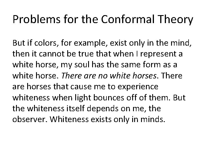 Problems for the Conformal Theory But if colors, for example, exist only in the