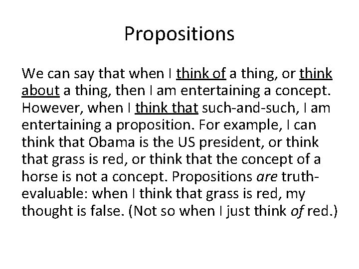 Propositions We can say that when I think of a thing, or think about