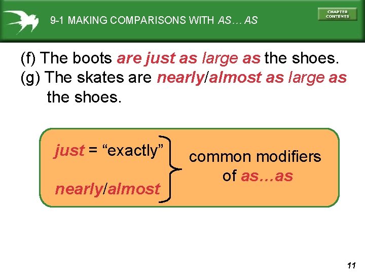 9 -1 MAKING COMPARISONS WITH AS… AS (f) The boots are just as large
