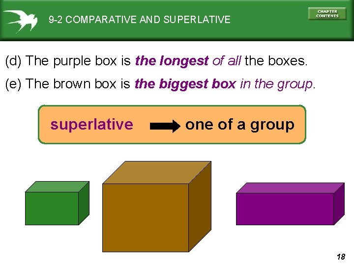 9 -2 COMPARATIVE AND SUPERLATIVE (d) The purple box is the longest of all