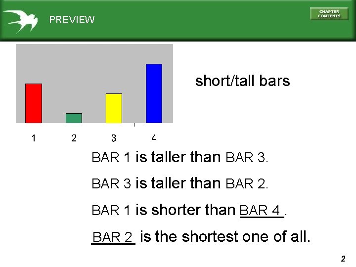 PREVIEW short/tall bars BAR 1 is taller than BAR 3 is taller than BAR