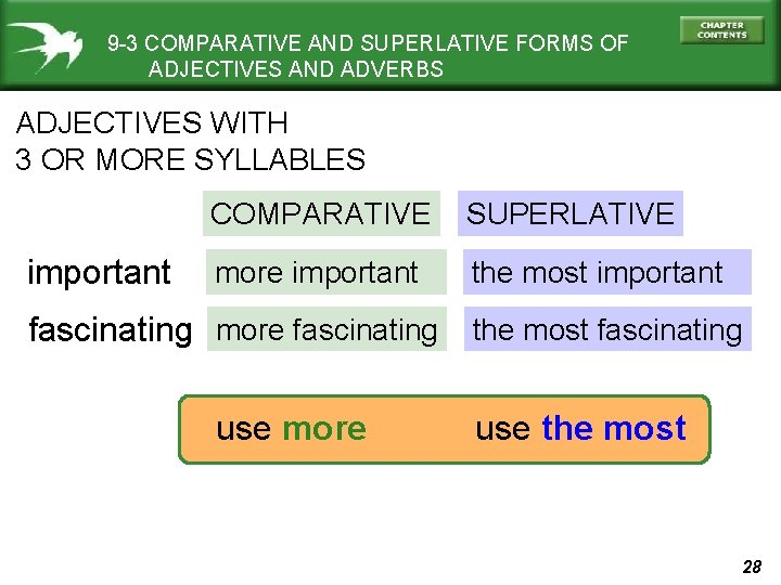 9 -3 COMPARATIVE AND SUPERLATIVE FORMS OF ADJECTIVES AND ADVERBS ADJECTIVES WITH 3 OR