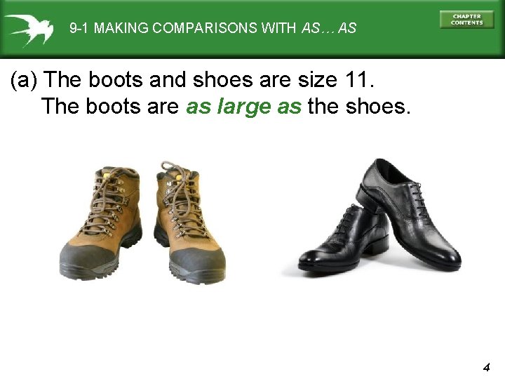 9 -1 MAKING COMPARISONS WITH AS… AS (a) The boots and shoes are size
