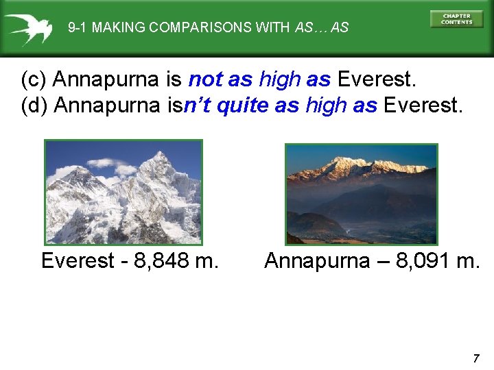 9 -1 MAKING COMPARISONS WITH AS… AS (c) Annapurna is not as high as