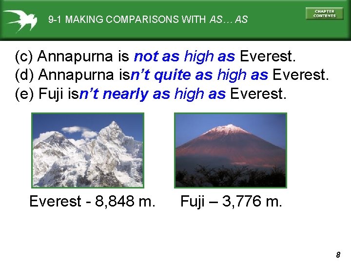 9 -1 MAKING COMPARISONS WITH AS… AS (c) Annapurna is not as high as