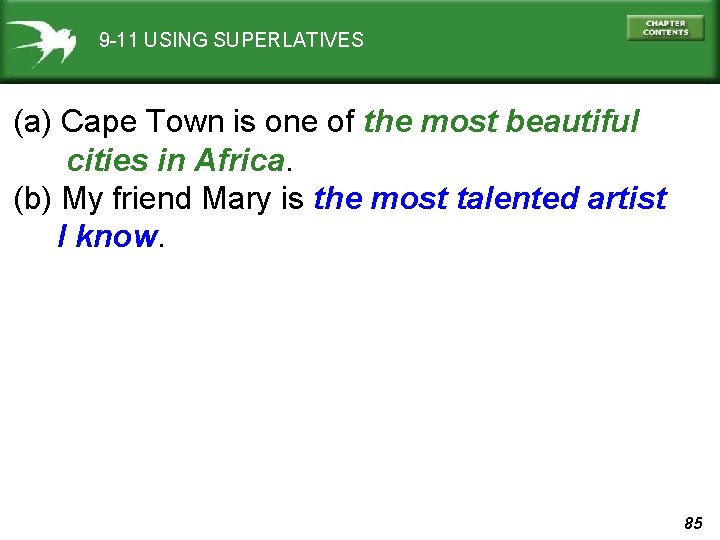 9 -11 USING SUPERLATIVES (a) Cape Town is one of the most beautiful cities